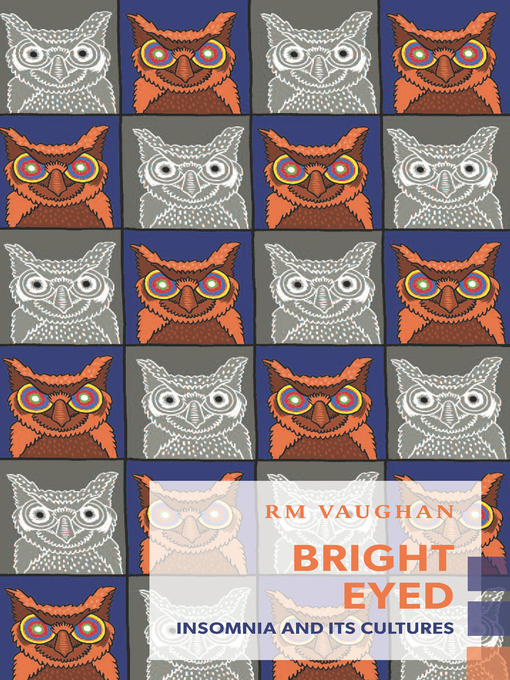 Title details for Bright Eyed by RM Vaughan - Available